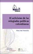 El activismo de las refugiadas políticas colombianas