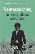 Neurocoaching : la neuroplasticidad autodirigida