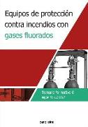 Equipos de protección contra incendios con gases fluorados. Temario formativo 6