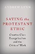 Saving the Protestant Ethic