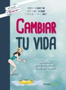 Cambiar tu vida : 24 horas para encontrar tu propio camino