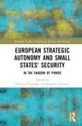 European Strategic Autonomy and Small States' Security