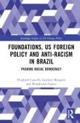 Foundations, US Foreign Policy and Anti-Racism in Brazil