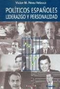 Políticos españoles, liderazgo y personalidad