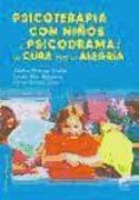 Psicoterapia con niños y psicodrama : la cura por la alegría