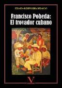 Francisco Pobeda : el trovador cubano