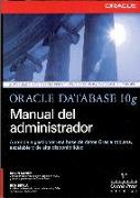 Oracle DataBase 10g. Manual del administrador