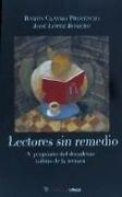 Lectores sin remedio : a propósito del decadente hábito de la lectura