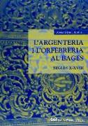 L'argenteria i l'orfebreria al Bages segles X-XVII