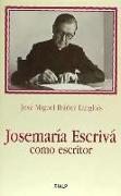 Josemaría Escrivá como escritor