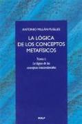 La lógica de los conceptos metafísicos : la lógica de los coneptos transcendentales