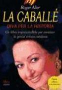 La Caballé : diva per la història