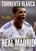 Tormenta blanca : la historia del Real Madrid, 1902-2012