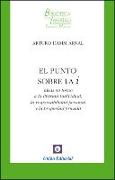 El punto sobre la i : ideas en torno a la libertad individual, la responsabilidad personal y la propiedad privada