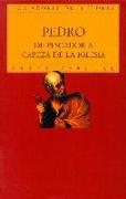 Pedro : de pescador a cabeza de la iglesia