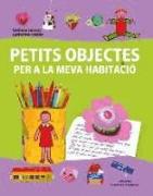 Petit objectes per a la meva habitació