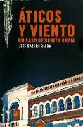 Áticos y viento : un caso de Benito Bram