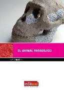 ANIMAL PARADOJICO, EL (3ª EDIC.)