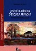 ¿Escuela pública o escuela privada? : análisis sociológico