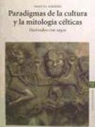 Paradigmas de la cultura y la mitología célticas : ilustrados con sagas