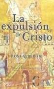 La expulsión de Cristo