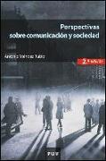 Perspectivas sobre comunicación y sociedad