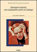 Truman Capote, un camaleón ante el espejo