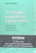 De teólogos, pragmáticos y geopolíticos : aproximación al globalismo norteamericano