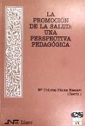 La promoción de la salud : una perspectiva pedagógica