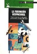 La formación ocupacional : para la inserción, la educación permanente y el desarrollo local