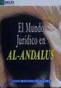 El mundo jurídico en Al-Andalus