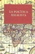 La política idealista : proyecciones y reflejos del alma