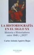 La historiografía en el siglo XX : historia e historiadores entre 1848 y ¿2025?