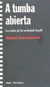 A tumba abierta : la crisis de la sociedad israelí