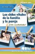 Los ciclos vitales de la familia y la pareja : ¿crisis u oportunidades?