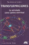 Transformaciones : la astrología como camino espiritual