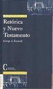 Retórica y Nuevo Testamento : la interpretación del Nuevo Testamento mediante la crítica retórica