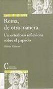 Roma, de otra manera : un ortodoxo reflexiona sobre el papado