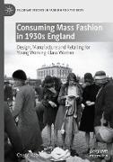 Consuming Mass Fashion in 1930s England