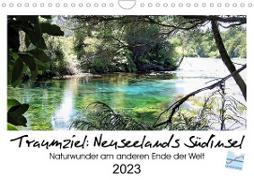 Traumziel Neuseelands Südinsel 2023 (Wandkalender 2023 DIN A4 quer)