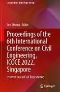 Proceedings of the 6th International Conference on Civil Engineering, ICOCE 2022, Singapore