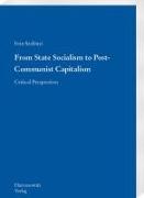 From State Socialism to Post-Communist Capitalism