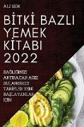 B¿TK¿ BAZLI YEMEK K¿TABI 2022