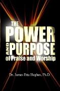 The Power and Purpose of Praise and Worship