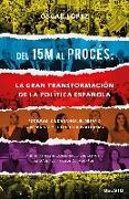 Del 15 M al Procés: la gran transformación de la política española