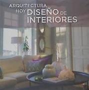 ARQUITECTURA HOY DISEÑO DE INTERIORES