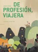 De profesión, viajera