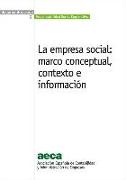 La empresa social : marco conceptual, contexto e información