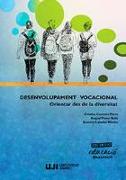 Desenvolupament vocacional : orientar des de la diversitat