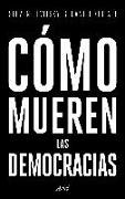 Cómo mueren las democracias